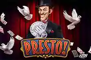 PRESTO !