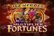 107 HEROES MULTIPLIER FORTUNES