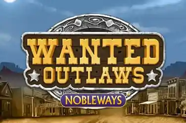 WANTED OUTLAWS NOBLEWAYS