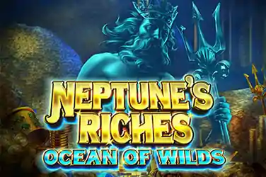 NEPTUNES RICHES OCEAN OF WILDS