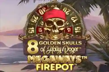 8 GOLDEN SKULLS OF HOLLY ROGER MEGAWAYS FIREPOT