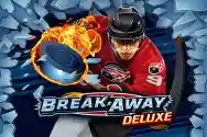 BREAK AWAY DELUXE